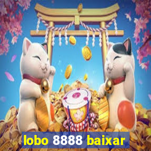 lobo 8888 baixar
